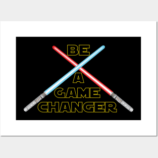 Be A Game Changer Posters and Art